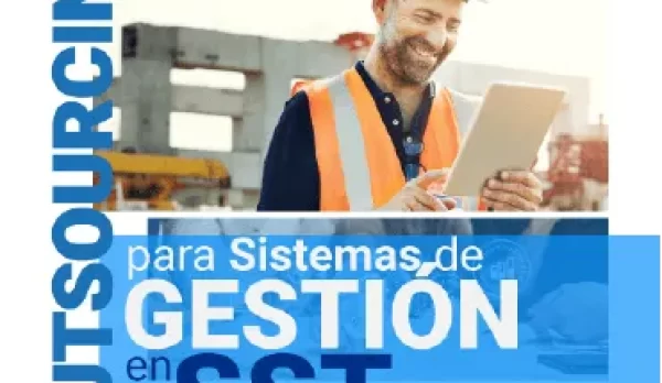 Outsourcing para Sistemas de Gestión en Seguridad y Salud en el Trabajo Outsourcing para Sistemas de Gestión en Seguridad y Salud en el Trabajo